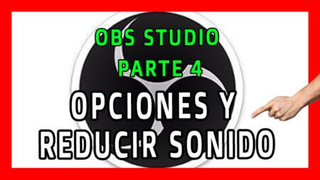 Opciones IMPORTANTES y NECESARIAS de OBS STUDIO mas Eliminacion de RUIDO DE FONFO