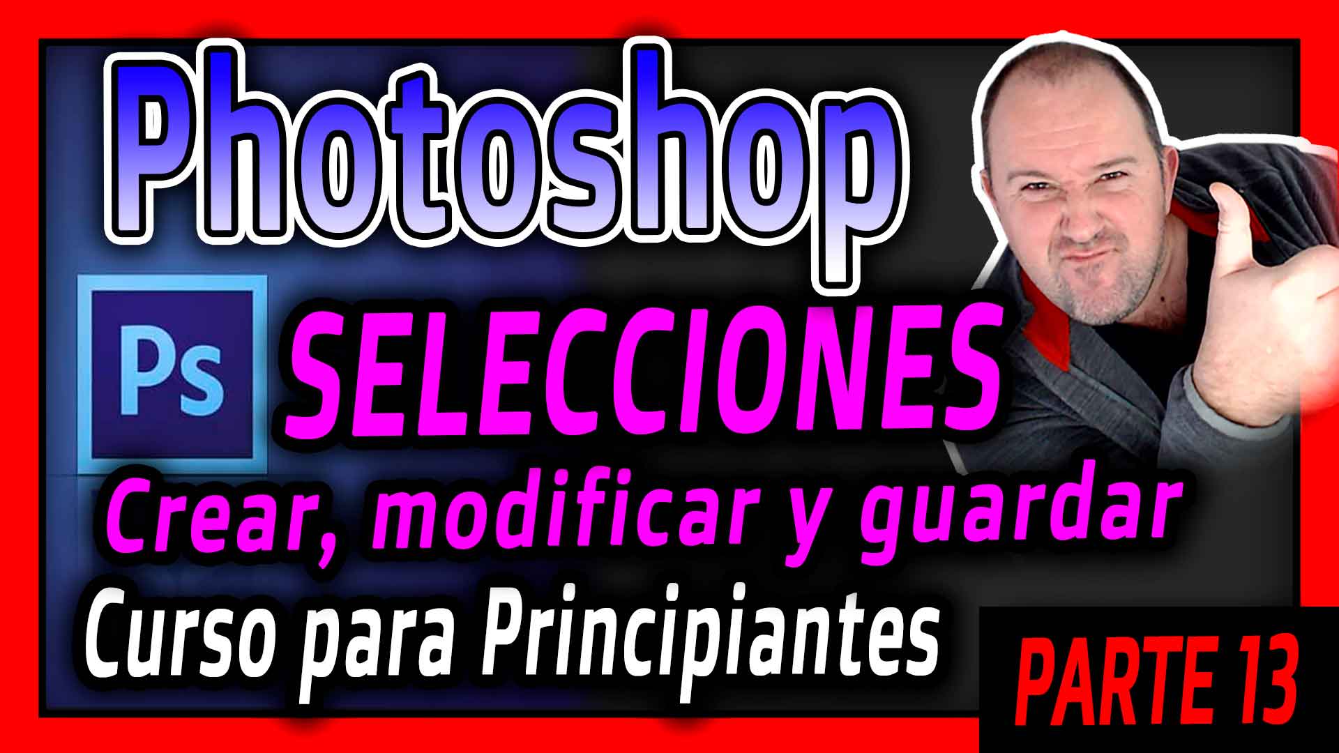 SELECCIONES - Como hacer, modificar, transformar y guardar Selecciones