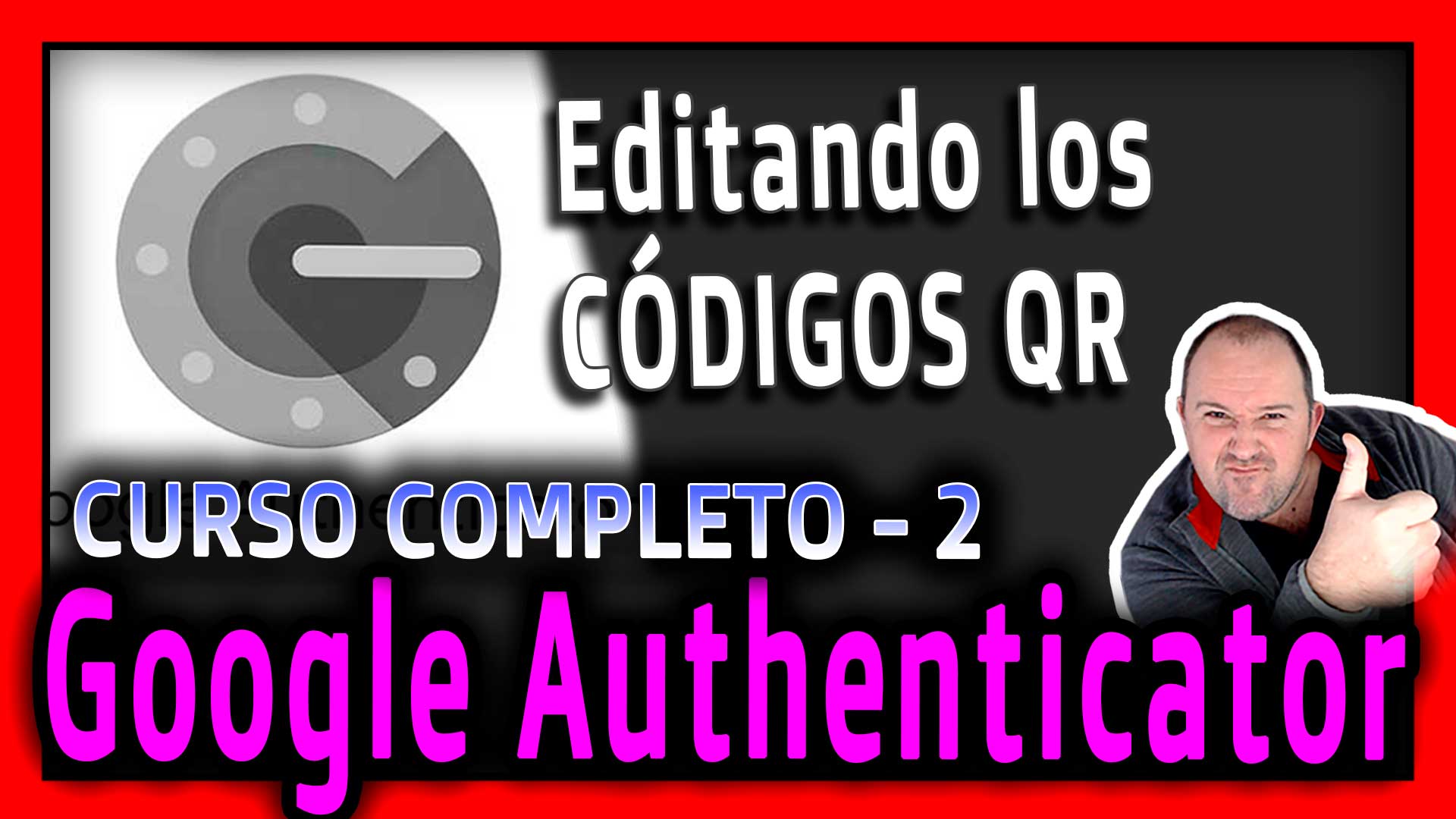 Editar fácil y gratis los códigos QR de Google Authenticator