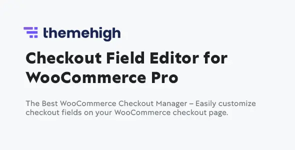 Themehigh Checkout Field Editor Pro Plugin