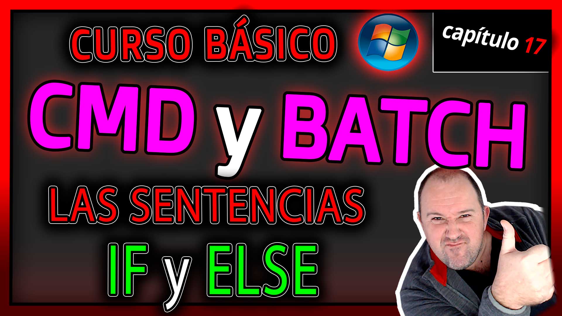 CMD y BATCH | 17. Entendiendo las SENTENCIAS IF y ELSE nivel BÁSICO